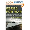 Wired for War: The Robotics Revolution and Conflict in the 21st Century