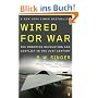 Wired for War: The Robotics Revolution and Conflict in the 21st Century