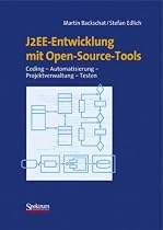 J2EE-Entwicklung mit Open-Source-Tools: Coding - Automatisierung - Projektverwaltung - Testen (Sav Informatik)