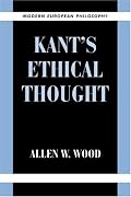 Kant's Ethical Thought (Modern European Philosophy)