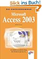Microsoft Access 2003: Der Methodische und ausf�hrliche Einstieg (bhv Einsteigerseminar)