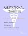 Book Gestational Diabetes - A Medical Dictionary, Bibliography, and Annotated Research Guide to Internet References