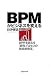 BPMがビジネスを変える―BPRを超える「業務プロセスの継続的改革」