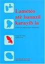 Lam&eacute;t&eacute;o at&egrave; bannzil karayibla. Pr&eacute;cis de m&eacute;t&eacute;orologie carib&eacute;enne