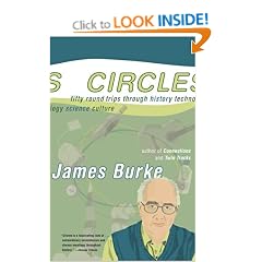 Circles: Fifty Round Trips Through History Technology Science Culture