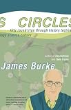 Circles : Fifty Roundtrips Through History Technology Science Culture