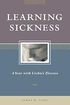 Learning Sickness: A Year with Crohn's Disease (Capital Discovery)
