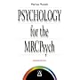 Psychology for the MRCPsych (Hodder Arnold Publication)