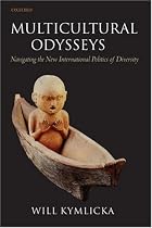 Multicultural Odysseys: Navigating the New International Politics of Diversity