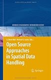 Open Source Approaches in Spatial Data Handling (Advances in Geographic Information Science)