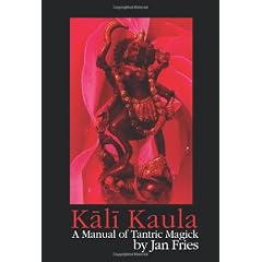 Kali Kaula - A Manual of Tantric Magick
