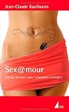 Produkt-Bild: Sex@mour: Wie das Internet unser Liebesleben ver&auml;ndert