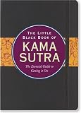 The Little Black Book of Kama Sutra: The Essential Guide to Getting it On (Little Black Book Series)