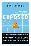 Exposed: The Toxic Chemistry of Everyday Products and Whats at Stake for American Power