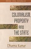 Colonialism, Property and the State