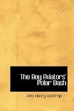 The Boy Aviators' Polar Dash