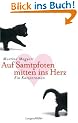 Auf Samtpfoten mitten ins Herz: Ein Katzenroman