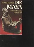 Produkt-Bild: Die Maya : Volk im Schatten seiner V&auml;ter