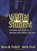 The Virtual Student: A Profile and Guide to Working with Online Learners (Jossey-Bass Higher and Adult Education Series)