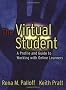 The Virtual Student: A Profile and Guide to Working with Online Learners (Jossey-Bass Higher and Adult Education Series)