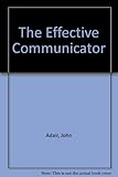 The effective communicator