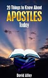 20 Things to Know About Apostles Today