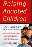 Raising Adopted Children, Revised Edition: Practical Reassuring Advice for Every Adoptive Parent [RAISING ADOPTED CHILDREN REV /]