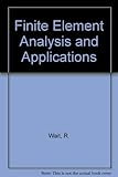 Finite element analysis and applications