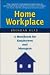 Home Workplace: A Handbook for Employees and Managers