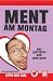 Ment am Montag. Das Lustigste von John Ment
