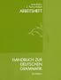 Handbuch Zur Deutschen Grammatik: Arbeitsheift
