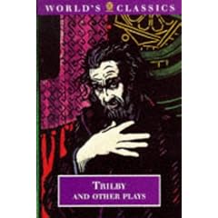 Trilby and Other Plays (Oxford World's Classics)