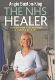 The NHS Healer: How My Son's Life Inspired a Healing Journey