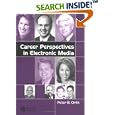 Career Perspectives in Electronic Media by Peter B. Orlik