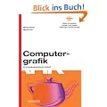 Computergrafik: Ein anwendungsorientiertes Lehrbuch