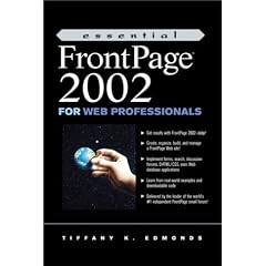 Essential FrontPage 2002 for Web Professionals (Essentials for Web Professionals)