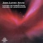 John Luther Adams: Clouds of Forgetting, Clouds of Unknowing by  John Luther Adams, JoAnn Falletta, and Apollo Chamber Orchestra 
