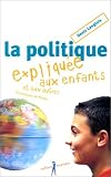 La politique expliqu�e aux enfants et aux autres