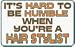 It's hard to be humble when you're a Hair Stylist 11 oz. White Mug