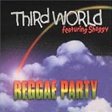 Reggae Party - Third World feat. Shaggy
