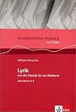 Stundenbl&auml;tter Deutsch - Lyrik von der Klassik bis zur Moderne: Sekundarstufe II - Adelheid Petruschke