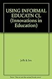 Using informal education : an alternative to casework, teaching and control?