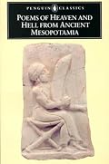 Poems of Heaven and Hell from Ancient Mesopotamia (Penguin Classics)