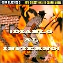 Cuba Classics, Vol. 3: Diablo al Infierno!