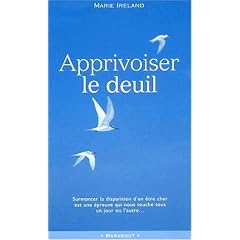 Apprivoiser le deuil : Surmonter la perte d'un �tre cher