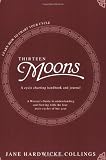 Thirteen Moons - a Menstrual Cycle Charting Handbook and Journal and Spinning Wheels
