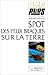 Spot : Des yeux braques sur la Terre