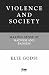 Violence and Society: Making Sense of Madness and Badness