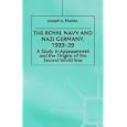 The Royal Navy and Nazi Germany, 1933-39: A Study in Appeasement and the Origins of the Second World War (Studies in... by Joseph A. Maiolo