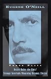 three plays of eugene o'neill